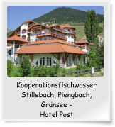 Kooperationsfischwasser Stillebach, Piengbach, Gr�nsee -  Hotel Post